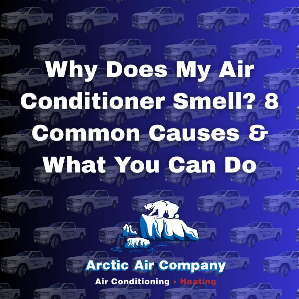 Why Does My Air Conditioner Smell? 8 Common Causes & What You Can Do